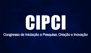 CIPCI - Congresso de Iniciação a Pesquisa, Criação e Inovação